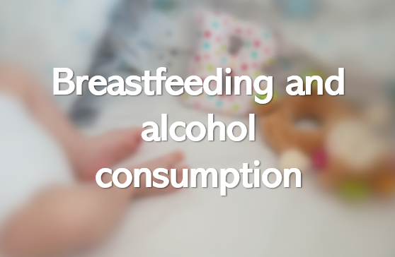breastfeeding and alcohol consumption 