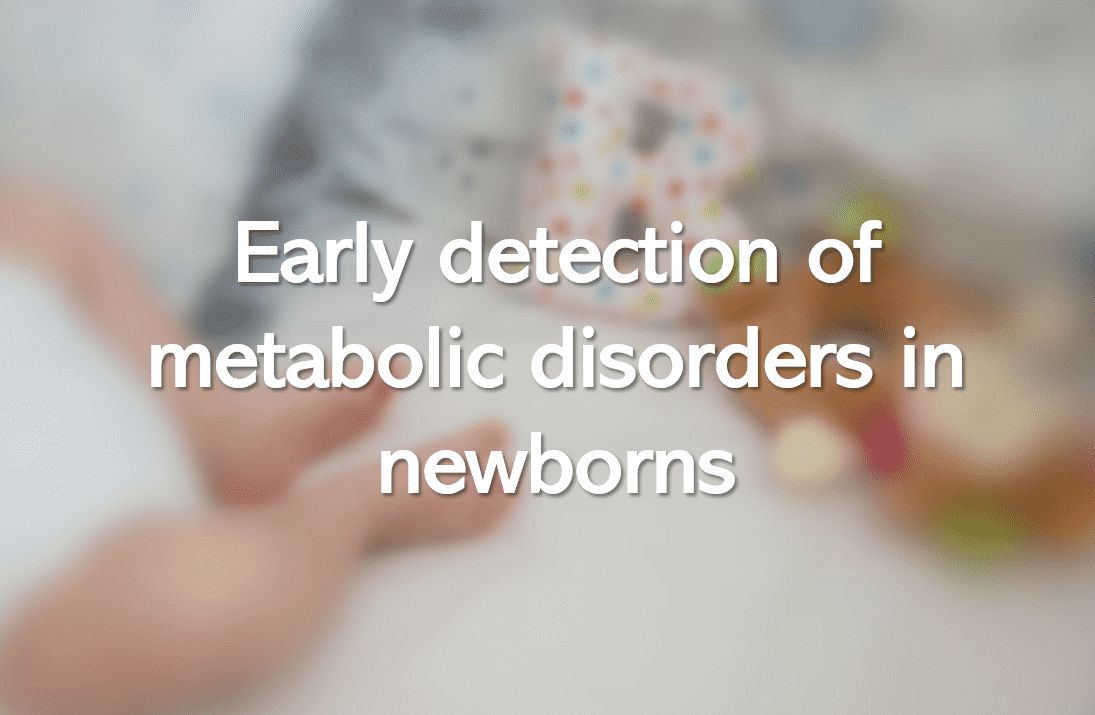 Early detection of metabolic disorders in newborns