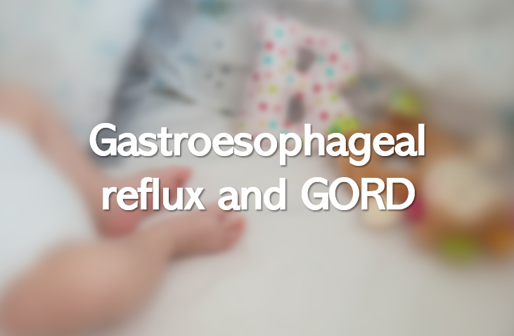 Gastro-oesophageal reflux and GORD