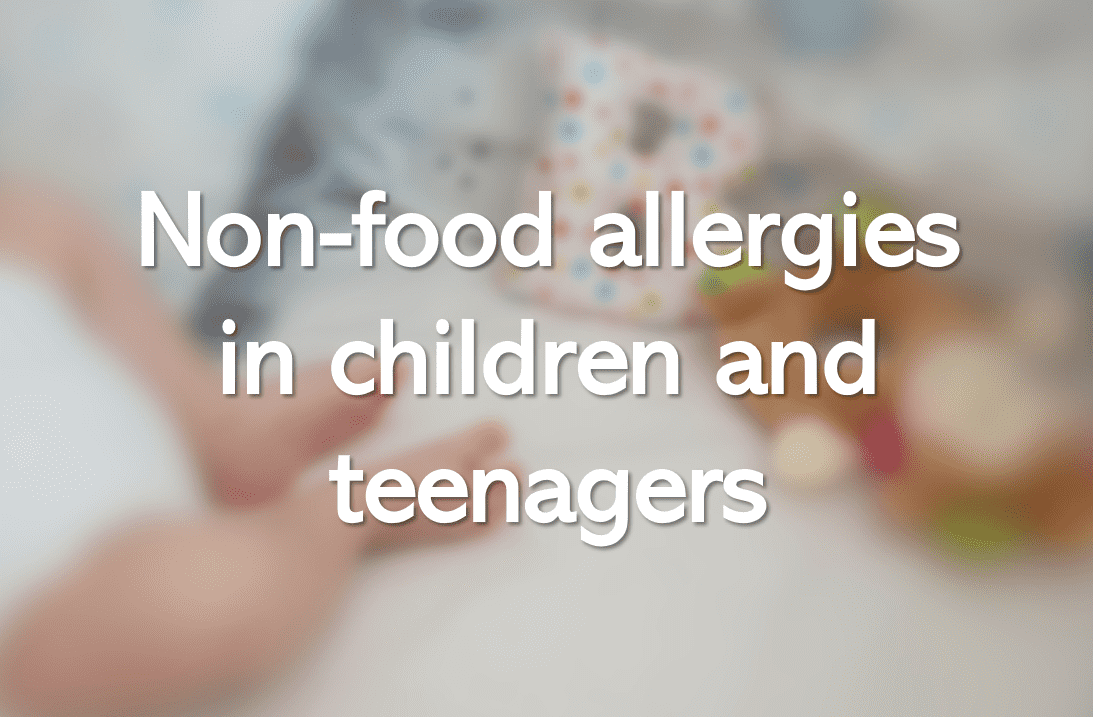 Non-food allergies in children and teenagers