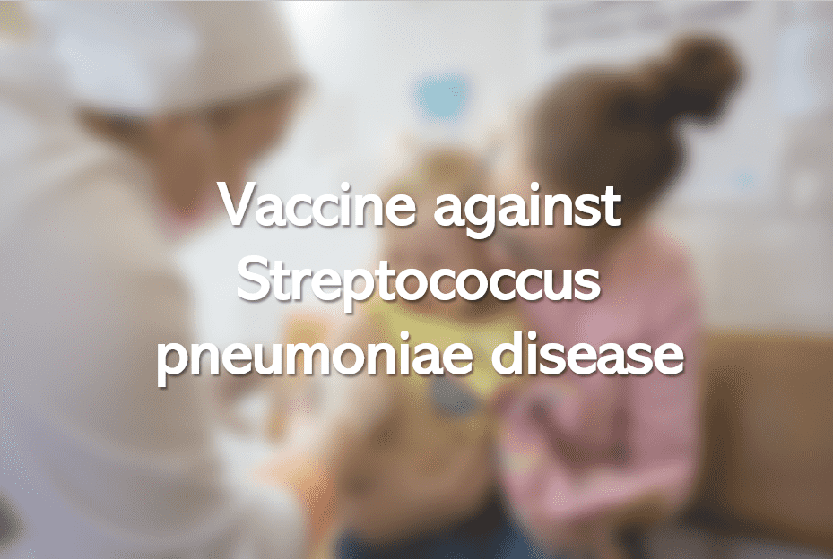 Vaccine against Streptococcus pneumoniae disease