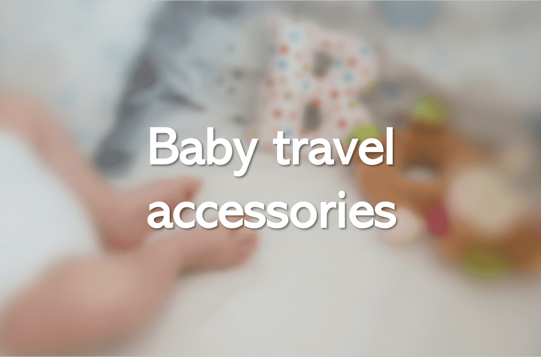 Baby travel accessories