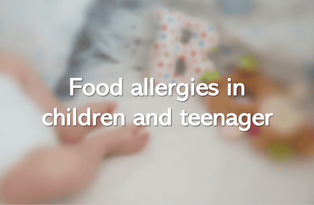 Food allergies in children and teenagers