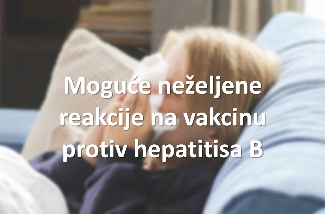 Moguće neželjene reakcije na vakcinu protiv hepatitisa B