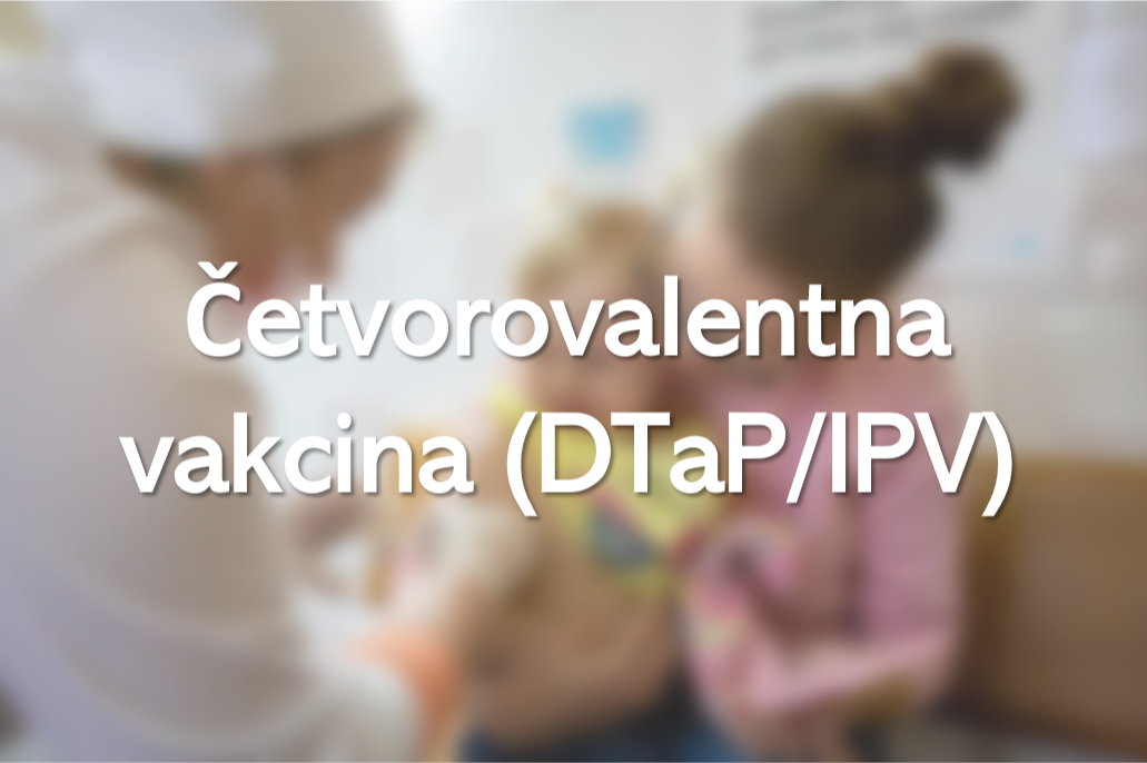 Četvorovalentna vakcina (DTaP/IPV)