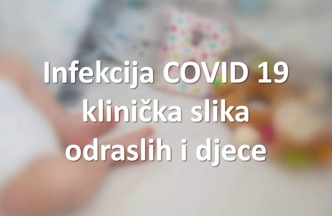 Infekcija COVID 19 klinička slika odraslih i djece