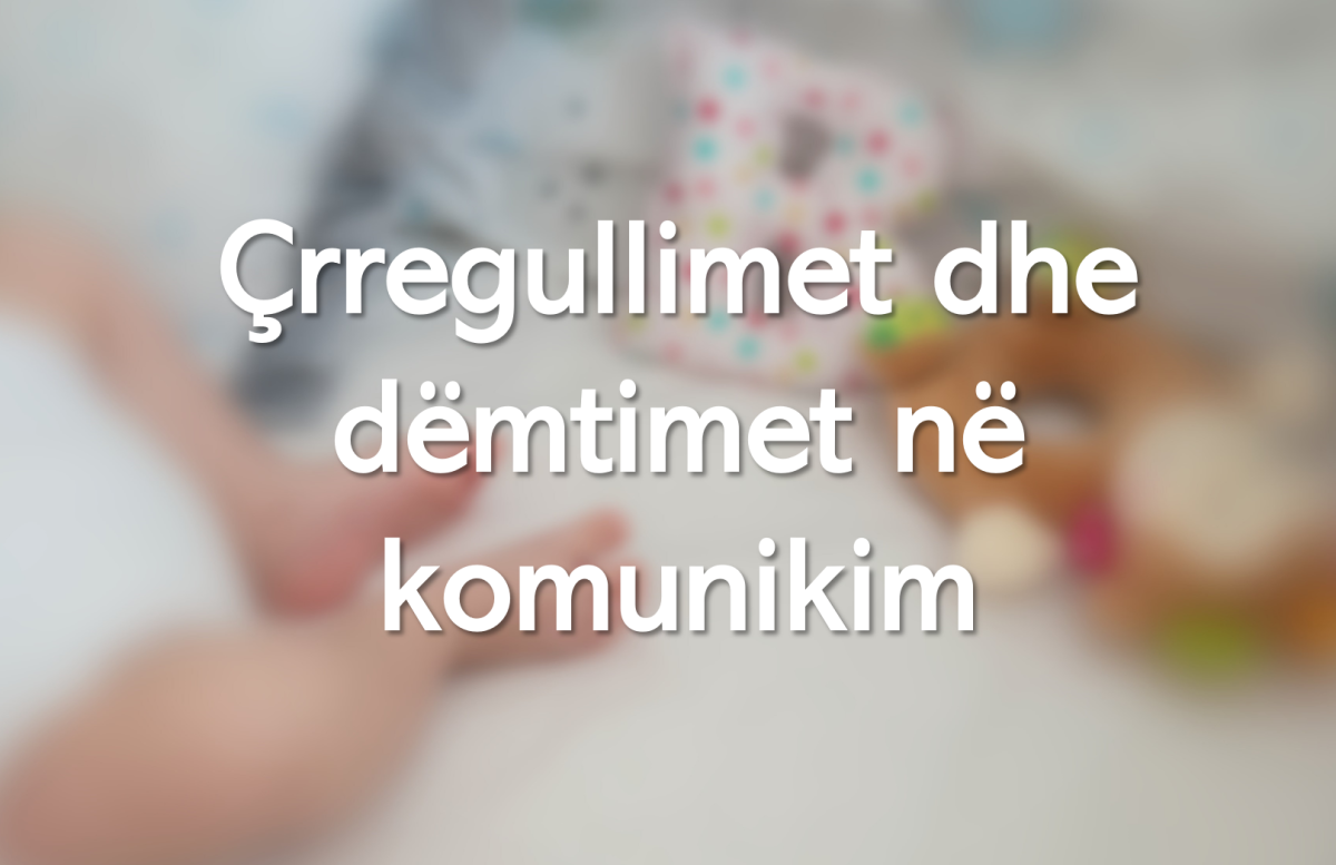 Çrregullimet dhe dëmtimet në komunikim
