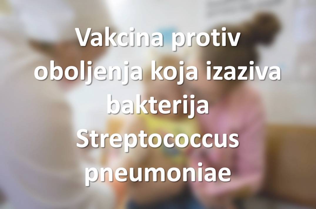Vakcina protiv oboljenja koja izaziva bakterija Sreptococcus pneumoniae