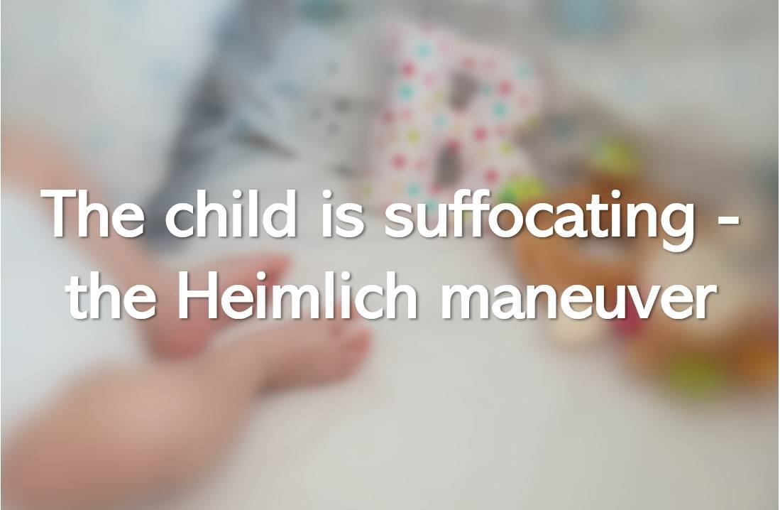 The child is suffocating - the Heimlich maneuver