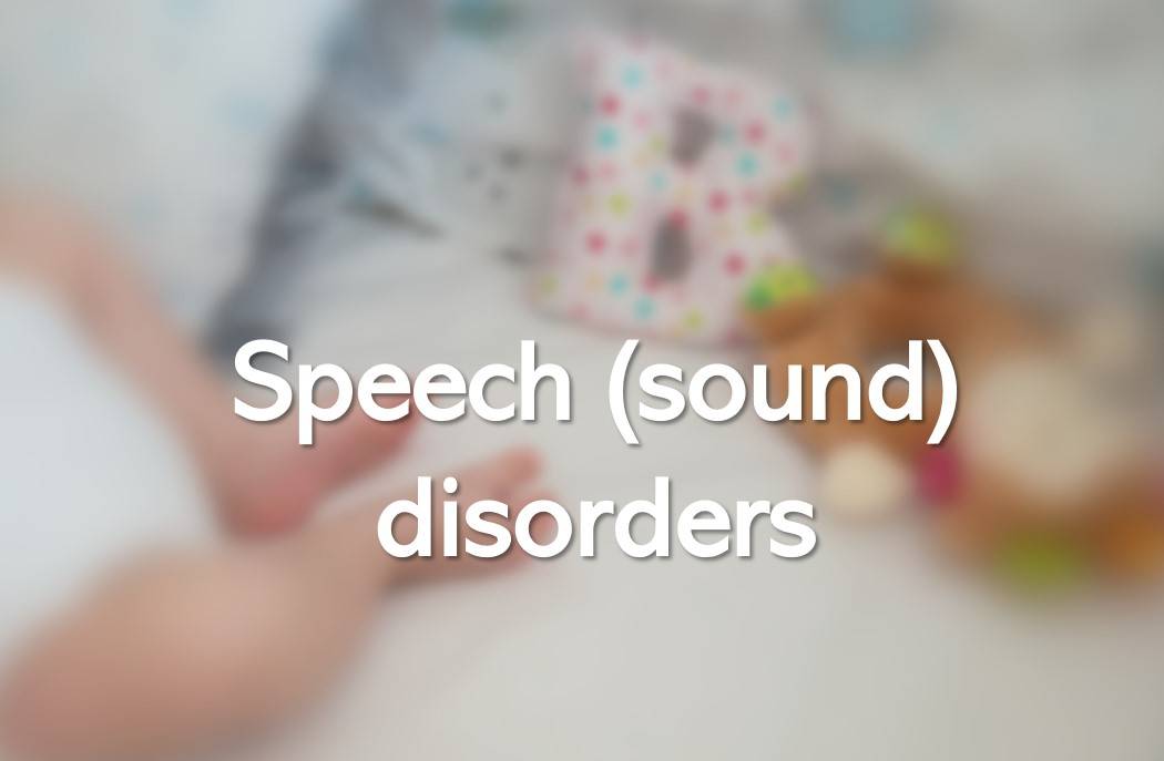 Speech (sound) disorders