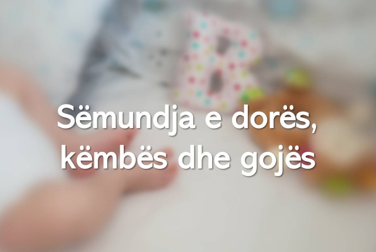 Sëmundja e dorës, këmbës dhe gojës