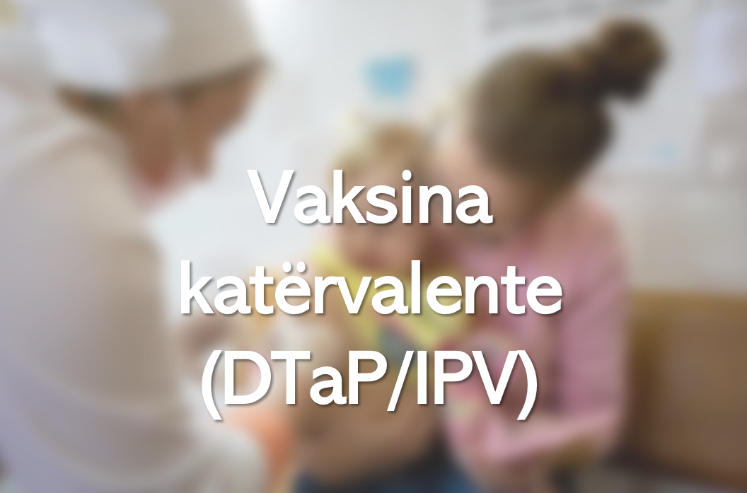 Vaksina katërvalente (DTaP/IPV)