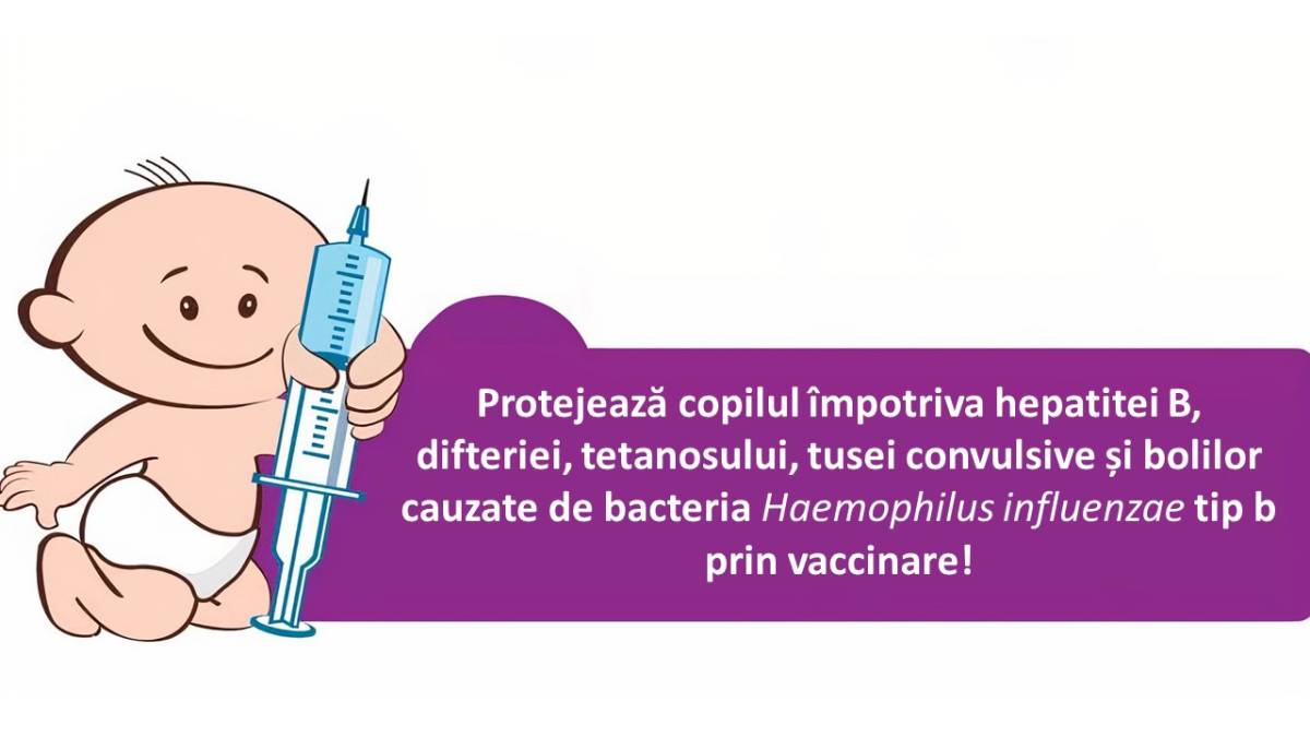 Message - Protejează copilul împotriva hepatitei B, difteriei, tetanosului, tusei convulsive și bolilor cauzate de bacteria Haemophilus influenzae tip b prin vaccinare