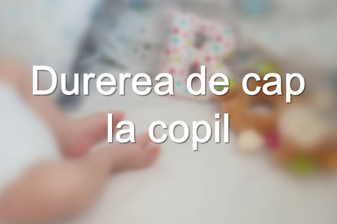 Durerea de cap la copil