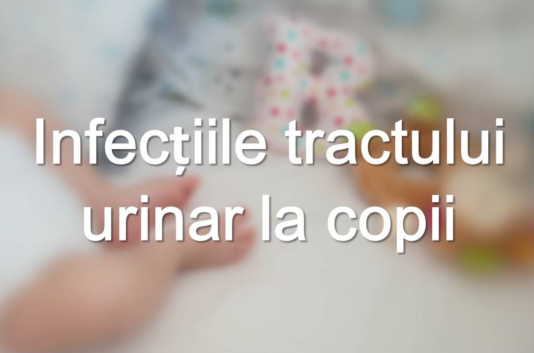 Infecțiile tractului urinar la copii