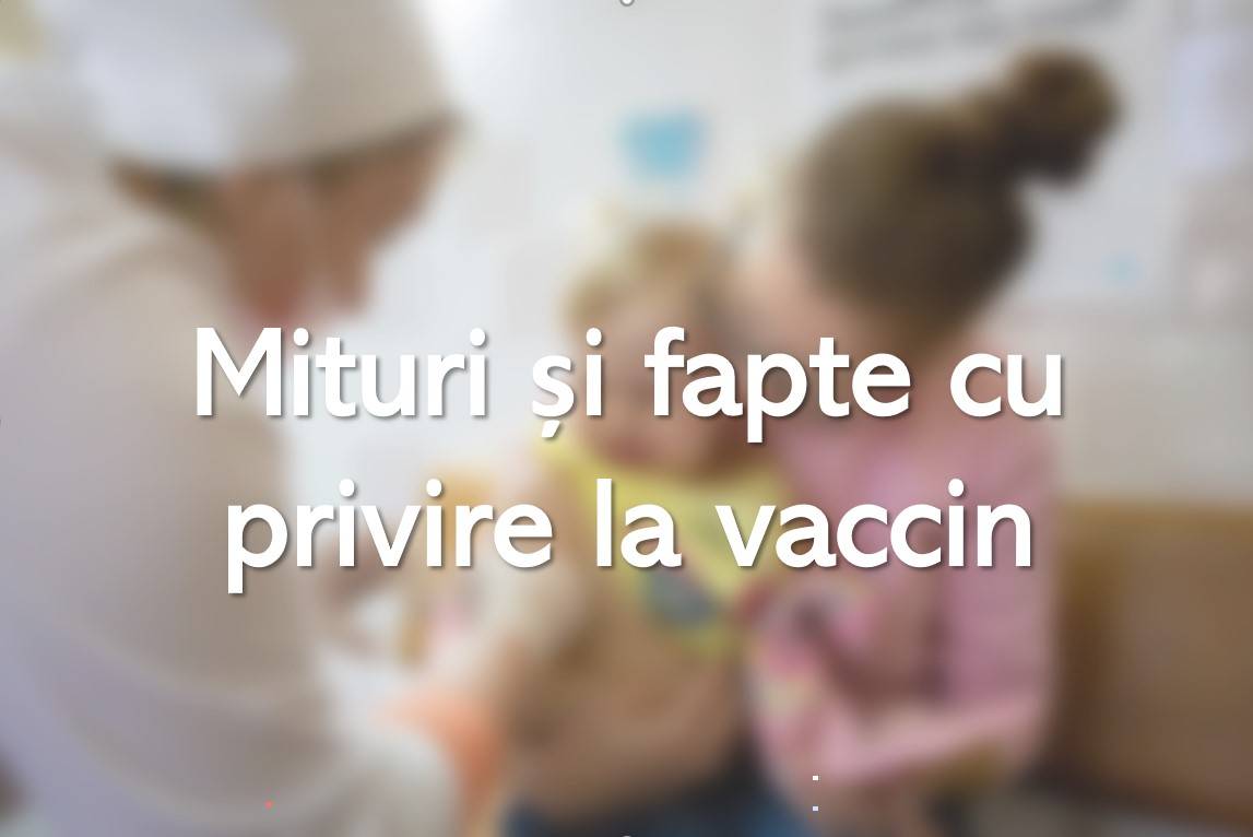 Mituri și fapte cu privire la vaccin