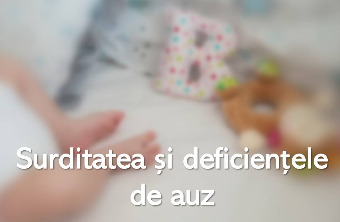 Surditatea și deficiențele de auz