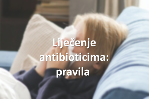 Liječenje antibioticima: pravila
